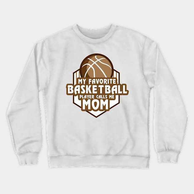 Basketball Player Calls Me Mom Sport Gift Crewneck Sweatshirt by chrizy1688